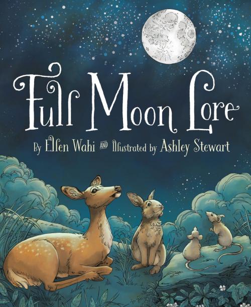 Cover of the book Full Moon Lore by Ellen Wahi, Sleeping Bear Press
