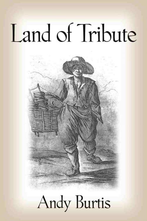 Cover of the book Land of Tribute by Andy Burtis, BookLocker.com, Inc.