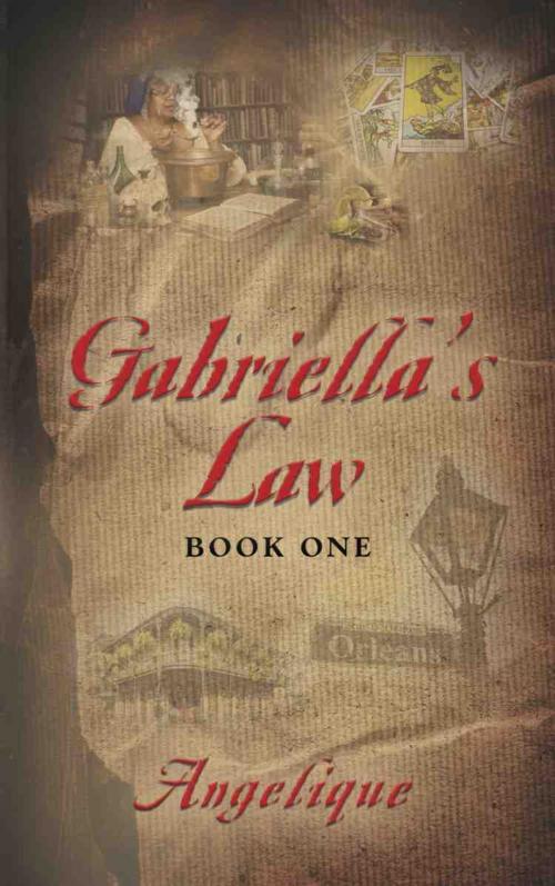 Cover of the book Gabriella's Law Book One by Angelique, BookLocker.com, Inc.
