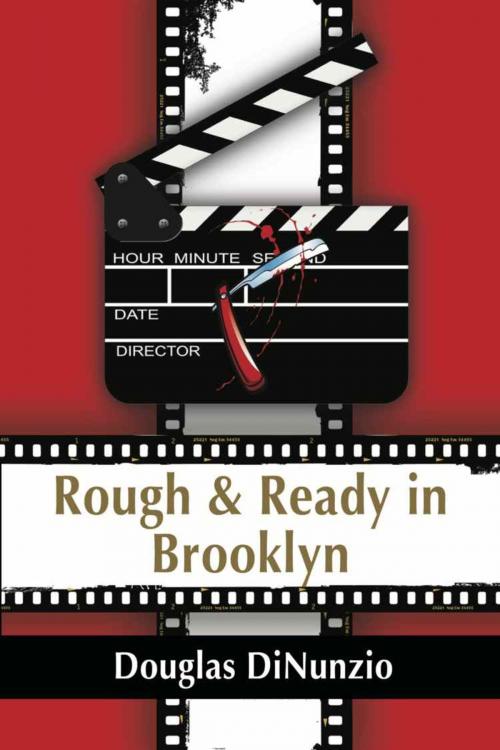 Cover of the book Rough & Ready in Brooklyn by Douglas DiNunzio, BookLocker.com, Inc.