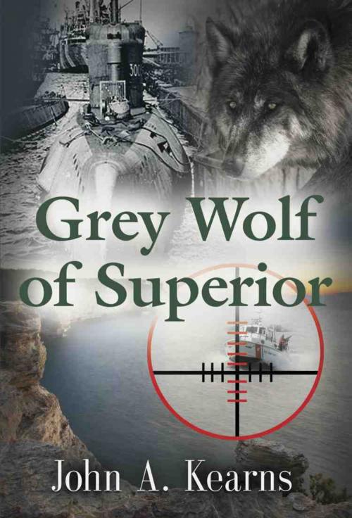 Cover of the book GREY WOLF OF SUPERIOR by John Kearns, BookLocker.com, Inc.