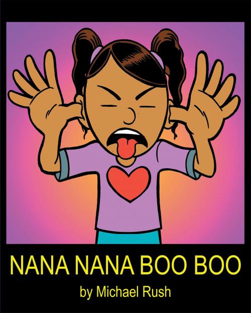 Cover of the book Nana Nana Boo Boo by Michael Rush, Christian Faith Publishing