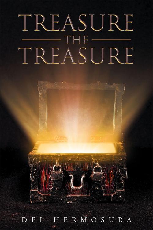 Cover of the book Treasure The Treasure by Del Hermosura, Christian Faith Publishing