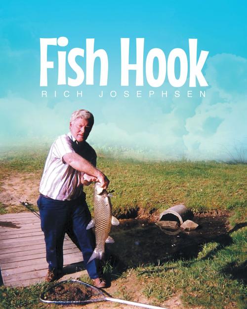 Cover of the book Fish Hook by Rich Josephsen, Christian Faith Publishing