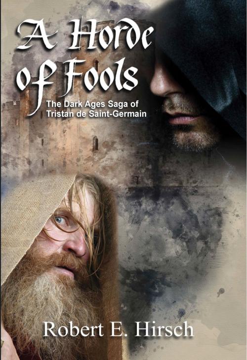 Cover of the book A Horde of Fools by Robert E Hirsch, A-Argus Better Book Publishers
