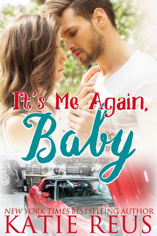 Cover of the book It's Me Again, Baby by Katie Reus, KR Press, LLC