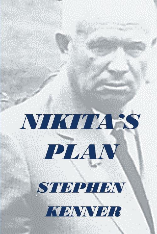Cover of the book Nikita's Plan by Stephen Kenner, Page Publishing, Inc.