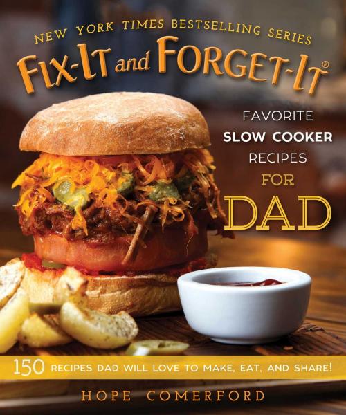 Cover of the book Fix-It and Forget-It Favorite Slow Cooker Recipes for Dad by , Good Books