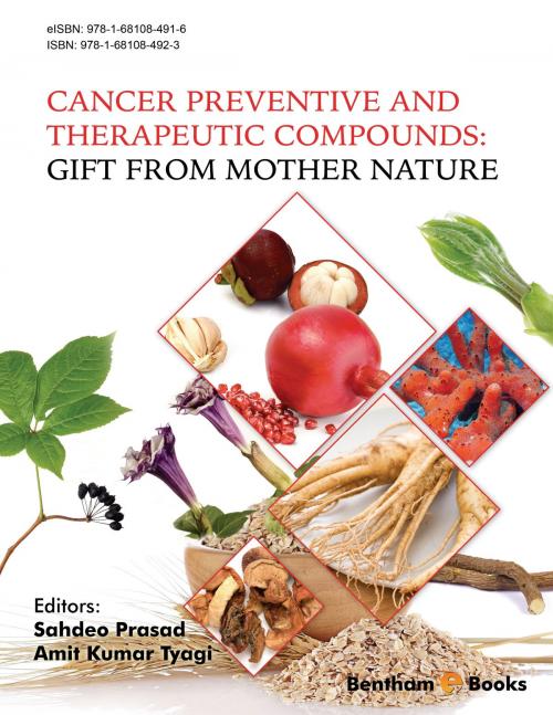 Cover of the book Cancer Preventive and Therapeutic Compounds: Gift From Mother Nature by Sahdeo  Prasad, Bentham Science Publishers