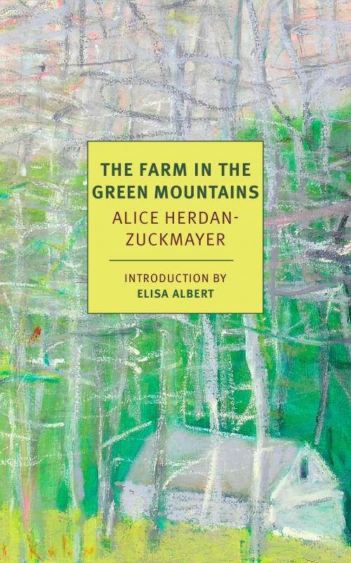 Cover of the book The Farm in the Green Mountains by Alice Herdan-Zuckmayer, New York Review Books