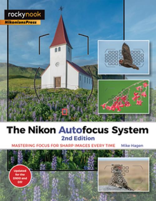 Cover of the book The Nikon Autofocus System by Mike Hagen, Rocky Nook