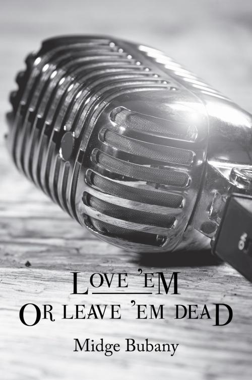 Cover of the book Love 'Em or Leave 'Em Dead by Midge Bubany, North Star Press of St. Cloud