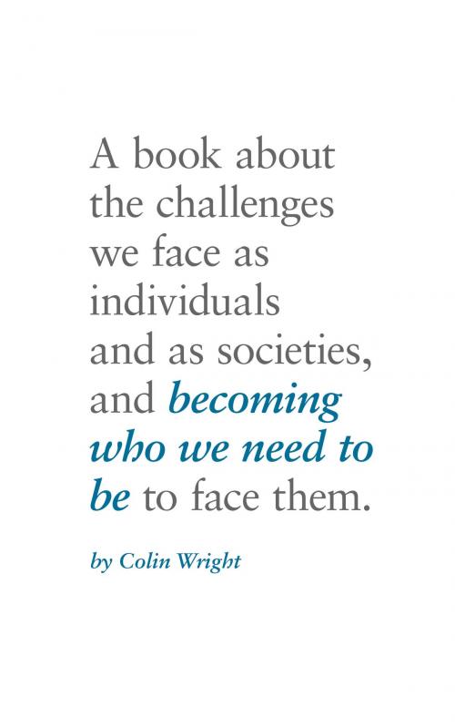 Cover of the book Becoming Who We Need To Be by Colin Wright, Asymmetrical Press