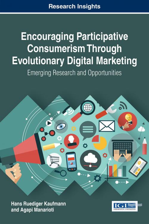Cover of the book Encouraging Participative Consumerism Through Evolutionary Digital Marketing by Hans Ruediger Kaufmann, Agapi Manarioti, IGI Global