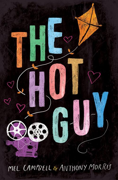 Cover of the book The Hot Guy by Anthony Morris, Mel Campbell, Bonnier Publishing Australia