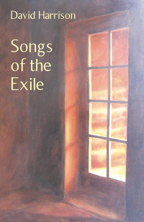 Cover of the book Songs of the Exile by David Harrison, Ginninderra Press