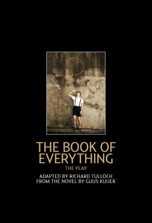 Cover of the book The Book of Everything: the play by Tulloch, Richard, Kuijer, Guus, Currency Press