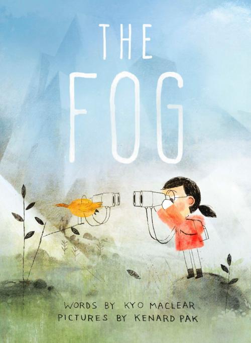 Cover of the book The Fog by Kyo Maclear, Tundra