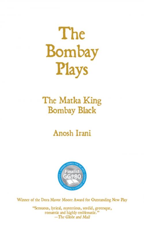 Cover of the book The Bombay Plays by Anosh Irani, Playwrights Canada Press
