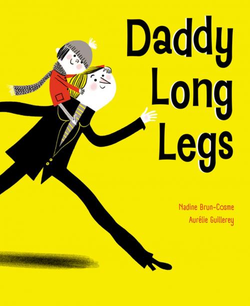 Cover of the book Daddy Long Legs by Nadine Brun-Cosme, Kids Can Press