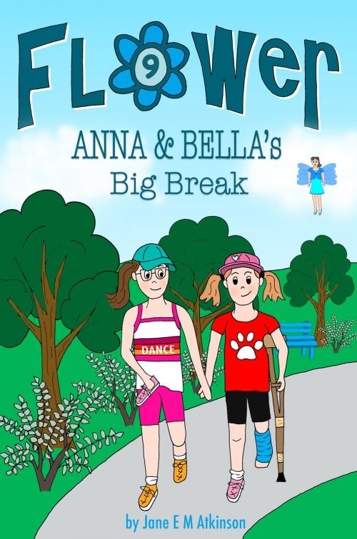 Cover of the book ANNA & BELLA's Big Break by Jane E M Atkinson, Jema Atkinson