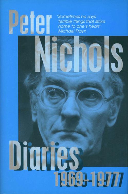 Cover of the book Diaries 1969-1977 by Peter Nichols, Nick Hern Books