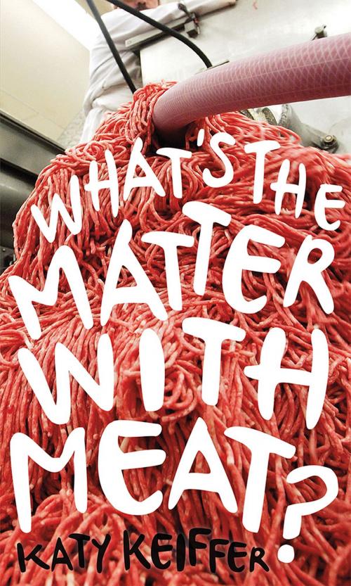 Cover of the book What's the Matter with Meat? by Katy Keiffer, Reaktion Books