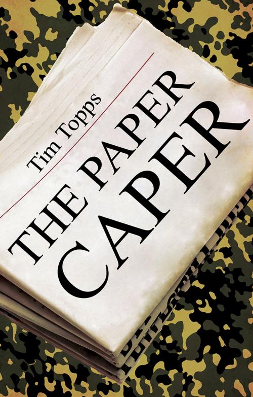 Cover of the book The Paper Caper by Tim Topps, Troubador Publishing Ltd