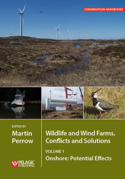 Cover of the book Wildlife and Wind Farms - Conflicts and Solutions by , Pelagic Publishing