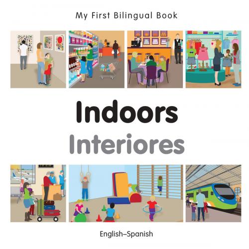 Cover of the book My First Bilingual Book–Indoors (English–Spanish) by Milet Publishing, Milet Publishing