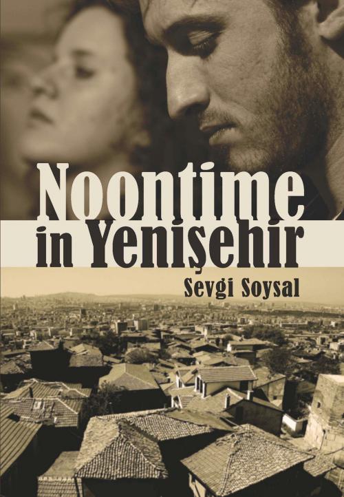 Cover of the book Noontime in Yenisehir by Sevgi Soysal, Milet Publishing