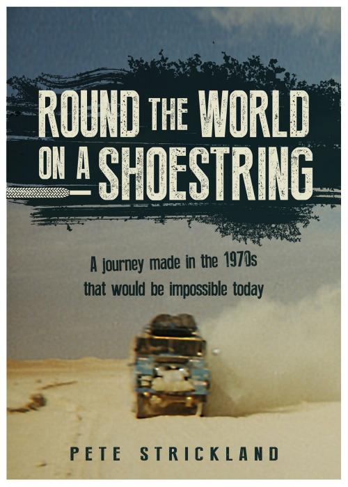 Cover of the book Round The World On A Shoestring by Pete  Strickland, Brown Dog