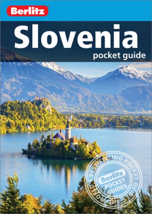 Cover of the book Berlitz Pocket Guide Slovenia (Travel Guide eBook) by Berlitz, Apa Publications