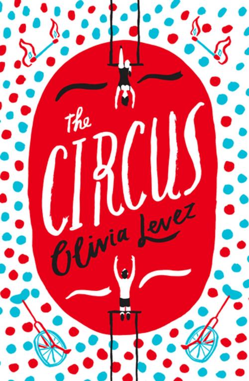 Cover of the book The Circus by Olivia Levez, Oneworld Publications