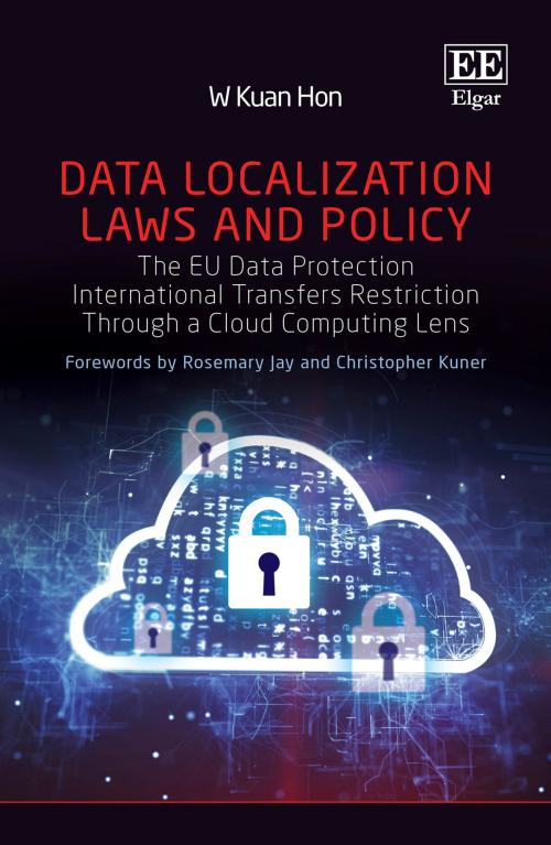 Cover of the book Data Localization Laws and Policy by W. Kuan Hon, Edward Elgar Publishing