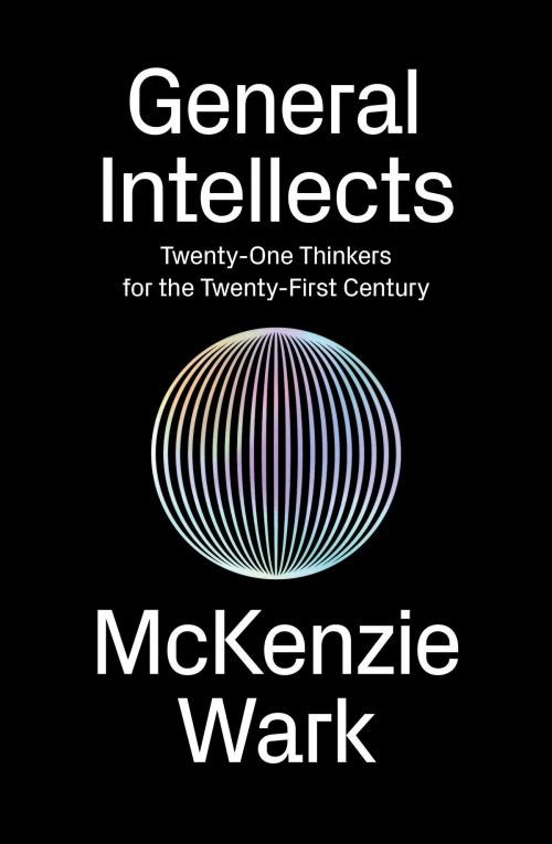 Cover of the book General Intellects by McKenzie Wark, Verso Books