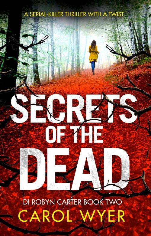 Cover of the book Secrets of the Dead by Carol Wyer, Bookouture