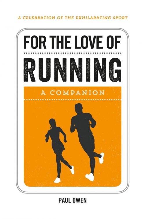 Cover of the book For the Love of Running: A Companion by Paul Owen, Summersdale Publishers Ltd