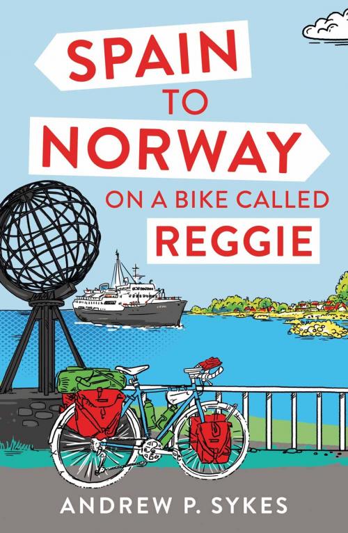 Cover of the book Spain to Norway on a Bike Called Reggie by Andrew P. Sykes, Summersdale Publishers Ltd