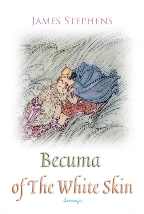 Cover of the book Becuma of The White Skin by James Stephens, Interactive Media
