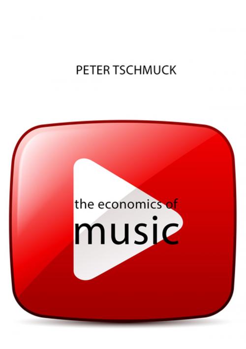 Cover of the book The Economics of Music by Professor Peter Tschmuck, Agenda Publishing