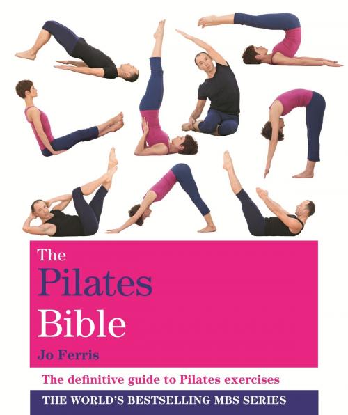 Cover of the book The Pilates Bible by Jo Ferris, Octopus Books