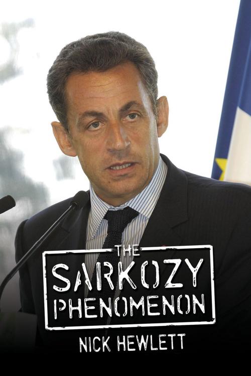 Cover of the book The Sarkozy Phenomenon by Nick Hewlett, Andrews UK