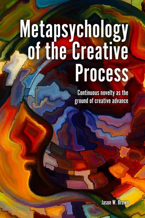 Cover of the book Metapsychology of the Creative Process by Jason W. Brown, Andrews UK
