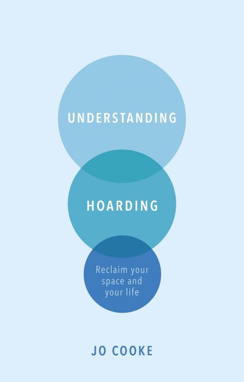 Cover of the book Understanding Hoarding by Jo Cooke, John Murray Press