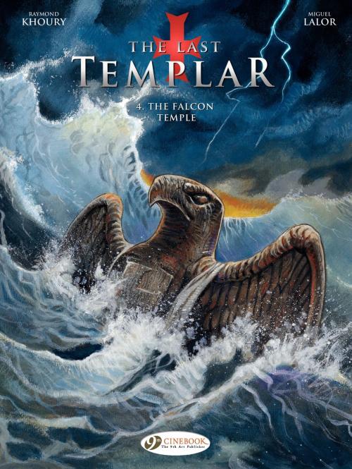 Cover of the book The Last Templar - Tome 4 - The Falcon Temple by Miguel Lalor, Raymond Khoury, Cinebook