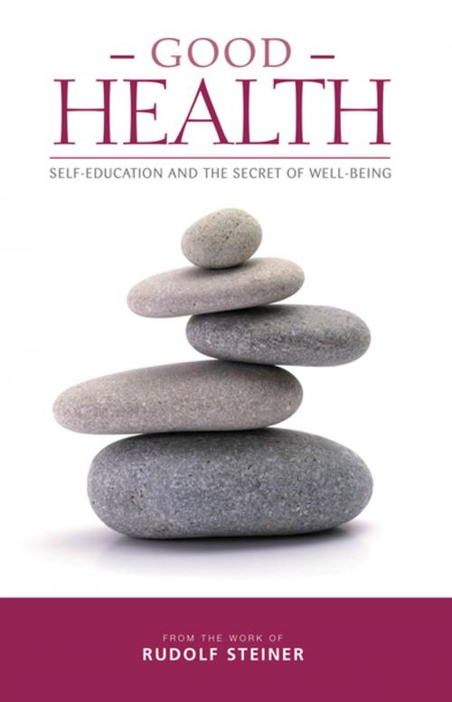 Cover of the book Good Health by Rudolf Steiner, Rudolf Steiner Press