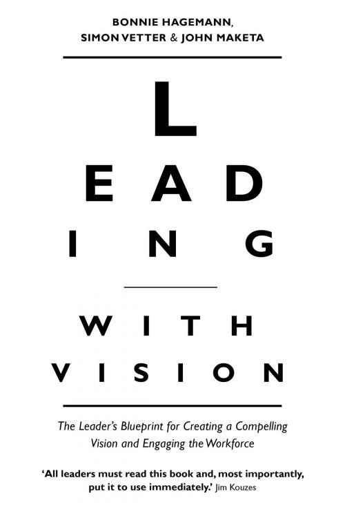 Cover of the book Leading with Vision by Bonnie Hagemann, Simon Vetter, John Maketa, Quercus