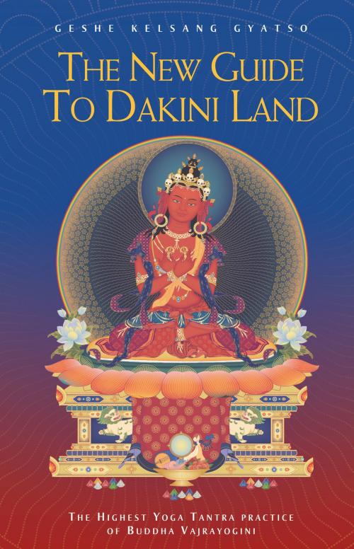 Cover of the book The New Guide to Dakini Land by Geshe Kelsang Gyatso, Tharpa Publications