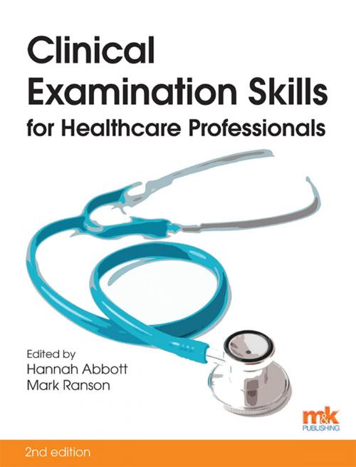 Cover of the book Clinical Examination Skills for Healthcare Professionals by Hannah Abbott, Mark Ranson, M&K Update Ltd